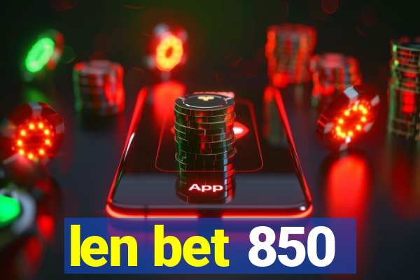 len bet 850